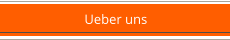 Ueber uns